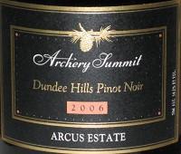 Archery Summit Pinot Noir Arcus Estate 2006